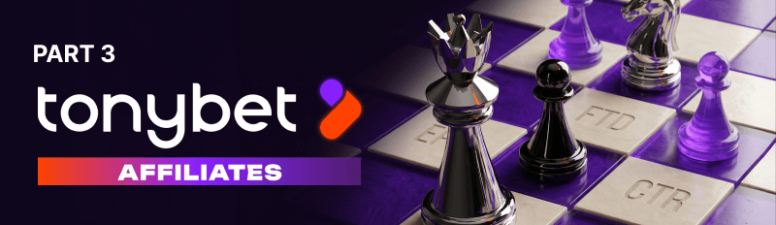 Экономика с Tonybet Affiliates. Часть 3. Как арбитражникам выстраивать выгодные отношения с ПП и масштабироваться на одном продукте