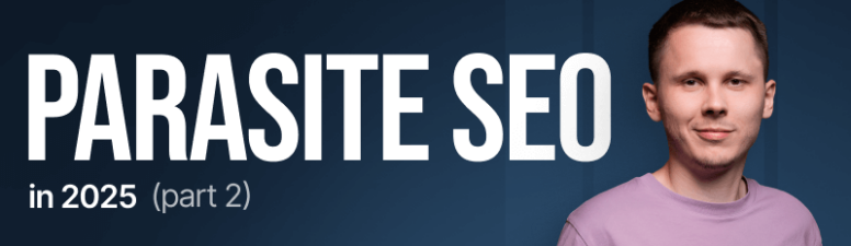Закат паразитного SEO. Часть 2. Как работать в 2025 году