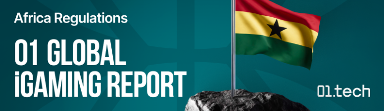 01 Global iGaming Report: общий обзор регулирования по ключевым ГЕО Африки