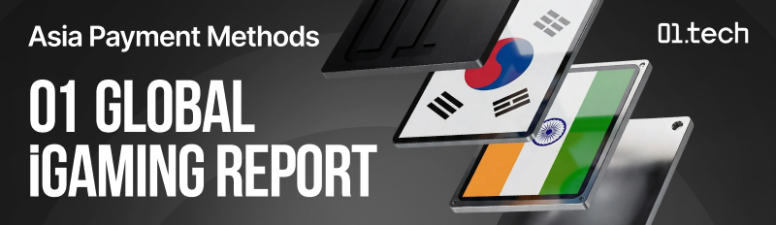01 Global iGaming Report: платежные методы на рынках iGaming в Азии