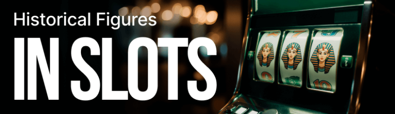 От Клеопатры до Гонзо: как эволюционировали исторические личности в слотах