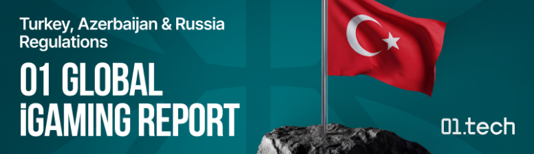 01 Global iGaming Report: общий обзор регулирования по Турции, Азербайджану и России