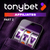 Экономика с Tonybet Affiliates. Часть 3. Как арбитражникам выстраивать выгодные отношения с ПП и масштабироваться на одном продукте