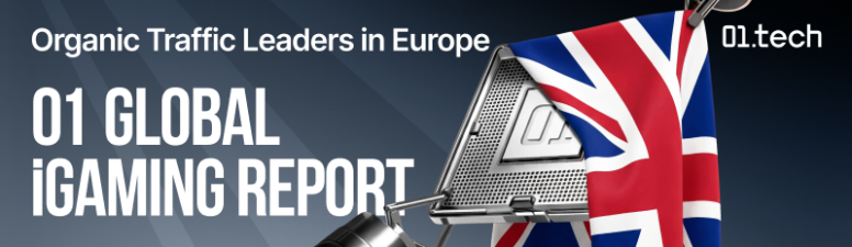 01 Global iGaming Report: топ брендов и гейм-провайдеров по органическому трафику в Европе