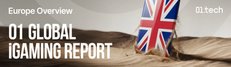 01 Global iGaming Report: общий обзор рынка по ключевым ГЕО Европы