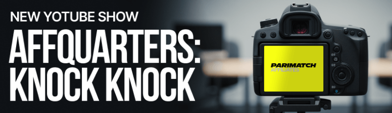 Parimatch Affiliates запустил YouTube-шоу «Affquarters: KNOCK KNOCK». Первый гость — Рома CPA KILL